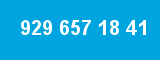 929 657 18 41